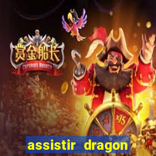 assistir dragon super dublado